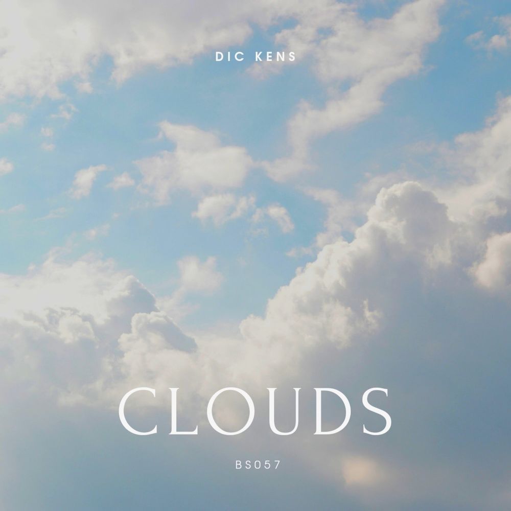 Dic Kens - Clouds [BS057]